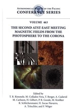 The Second ATST-EAST Meeting: Magnetic Fields from the Photosphere to the Corona - £38.83 GBP