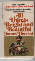 All Things Bright and Beautiful [Unknown Binding] Herriot, James - £5.09 GBP