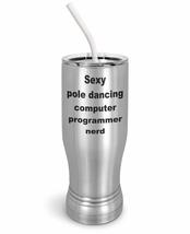 PixiDoodle Sexy Dancer Computer Programmer Insulated Coffee Mug Tumbler with Spi - £26.61 GBP+