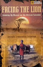 Facing the Lion: Growing Up Maasai on the African Savanna / J. Lemasolai-Lekuton - £1.81 GBP