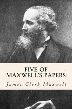 Five of Maxwell&#39;s Papers [Paperback] Maxwell, James Clerk - $10.00