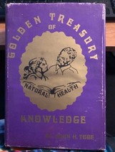 Golden Treasury Of Natural Health Knowledge By John H Tobe - Hardcover 1973 - £5.96 GBP