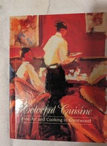 Colorful Cuisine Fine Art &amp; Cooking In Brentwood (Academy TN) (2001/HC/1st) - £15.20 GBP