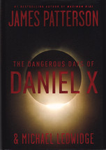 The Dangerous Days of Daniel X - James Patterson - Hardcover DJ 1st Edition 2008 - £5.74 GBP