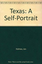 Texas: A Self Portrait Holmes, Jon - $16.77