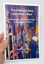 Here and Now, and What&#39;s Next: Eschatology Through the Lens of Dispensationalism - £15.65 GBP