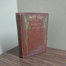 1901 Vtg Old Bowen&#39;s Legacy Edwin Asa Dix Vermont State Historical Novel Fiction - £14.55 GBP