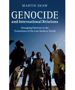 Genocide and International Relations: Changing Patterns in the Transitio... - £23.70 GBP