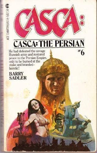 Casca #06: Persian [Mass Market Paperback] Barry Sadler - $22.49