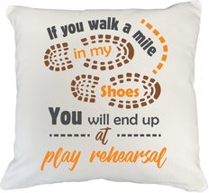 If You Walk A Mile&quot; My Shoes, You Will End Up At Play Rehearsal Fun Lifestyle Pi - £19.77 GBP+