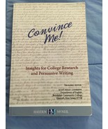Convince Me! – Insights for College Research and Persuasive Writing BCC - £9.71 GBP