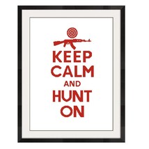 Keep calm and hunt on  1 thumb200