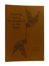 Adrian Manning Laughing Like A Hummingbird In The Street 1st Edition 1st Printi - $84.95