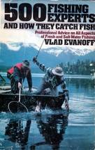 500 Fishing Experts and How They Catch Fish by Vlad Evanoff / 1st Edition - £4.54 GBP