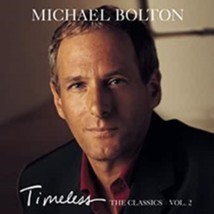 Timeless Vol. 2 by Michael Bolton Cd - £8.78 GBP