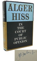Hiss, Alger In The Court Of Public Opinion Signed 1st 1st Edition 1st Printing - £106.25 GBP