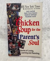 Chicken Soup for the Parent&#39;s Soul, Canfield, J, Trade Paperback,(1999), V. GOOD - £4.73 GBP