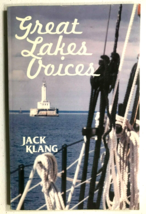 Great Lakes Voices - Real Stories of Boating +Tips to Mariners SIGNED Jack Klang - £18.43 GBP