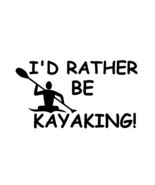 2 Pack - I&#39;d Rather Be Kayaking - Single Color Transfer Type Vinyl Decal - $165.67 MXN