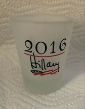 Hillary Clinton 2016 Shot Glass Jigger With Signature Democrat Collectible New - £7.22 GBP