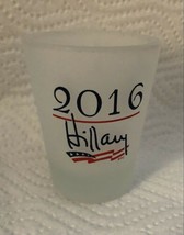 HILLARY CLINTON 2016 SHOT GLASS JIGGER with SIGNATURE DEMOCRAT COLLECTIB... - £7.07 GBP