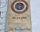 Vintage Matchbook Cover  Delmar Beach Club Santa Monica, Calif  gmg  foxing - £9.87 GBP