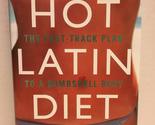 The Hot Latin Diet: The Fast Track Plan to a Bombshell Body Manny Alvare... - $2.93