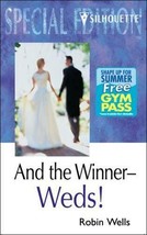 And the Winner Weds! (Silhouette Special Edition: Montana Brides) Wells, Robin - $4.61