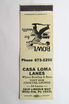Casa Loma Lanes - White Oak, Pennyslvania Bowling Sports 20FS Matchbook Cover PA - £1.59 GBP