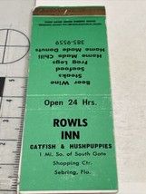 Front Strike Matchbook Cover   Rowls Inn restaurant  Sebring, FL gmg - £9.92 GBP