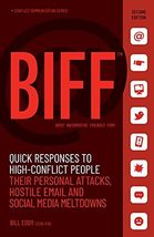 BIFF: Quick Responses to High-Conflict People, Their Personal Attacks, H... - $8.45