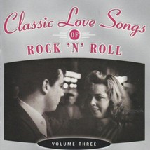 Classic Love Songs Of Rock &#39;n&#39; Roll - Vol 3 2CD 2003 30 Tracks Paul Anka Dion - $4.99