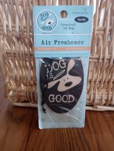 Dog Is Good Air Freshener - $9.88