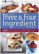 (F20B2) Best Ever Three &amp; Four Ingredient Cookbook Jenny White - $39.99