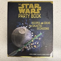 The Star Wars Party Book : Recipes and Ideas for Galactic Occasio - $9.89