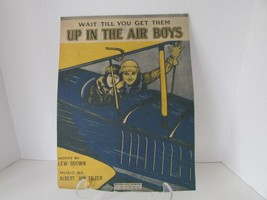 Up in the Air Boys Sheet Music 1919 Broadway Music Wait till you get Them - £3.07 GBP