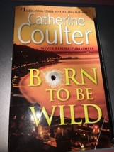 Born to Be Wild by Catherine Coulter (2006, Paperback) - £6.31 GBP