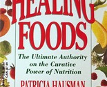 The Healing Foods: The Ultimate Authority on the Curative Power of Nutri... - $1.13