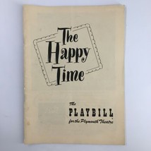 1950 Playbill The Plymouth Theatre The Happy Time A Comedy by Samuel Taylor - £11.09 GBP