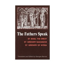 The Fathers Speak: St Basil the Great, st Gregory of Nazianzus, st Gregory of Ny - £20.42 GBP