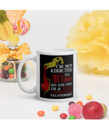 I&#39;m Not Addicted To Wine, We Are Just In A Very Committed Relationship W... - $281.21 MXN+