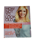 How Not to Look Old : Fast and Effortless Ways to Look 10 Years Younger,... - £3.93 GBP