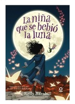 La Nina Que Se Bebio La Luna - Kelly Barnhill - Nuevo En Español - Envio Gratis - £26.59 GBP