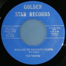 Van Vannoy Ballad Of Richard Nixon / He&#39;s Been Twice As Good To Me 1973 Record - £7.09 GBP