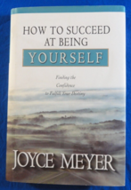 HOW TO SUCCEED AT BEING YOURSELF FINDING THE CONFIDENCE TO FULLFILL YOUR... - $8.70