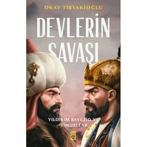 Devlerin Sava??: Y?ld?r?m Bayezid ve Timurlenk (Turkish Edition) Okay Tiryakio?l - £14.85 GBP