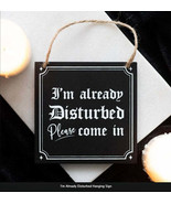 I&#39;m Already Disturbed Hanging Sign black, H12cm x W12cm x D0.8cm wichy g... - £9.94 GBP