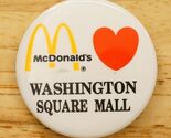Vintage Employee Pinback Button I Love McDonalds Washington Square Mall ... - $12.86