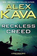 Reckless Creed (A Ryder Creed Novel) [Hardcover] Kava, Alex - £1.54 GBP