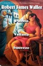 Puerto Vallarta Squeeze by Robert James Waller / 1995 Hardcover 1st Edition - £3.63 GBP
